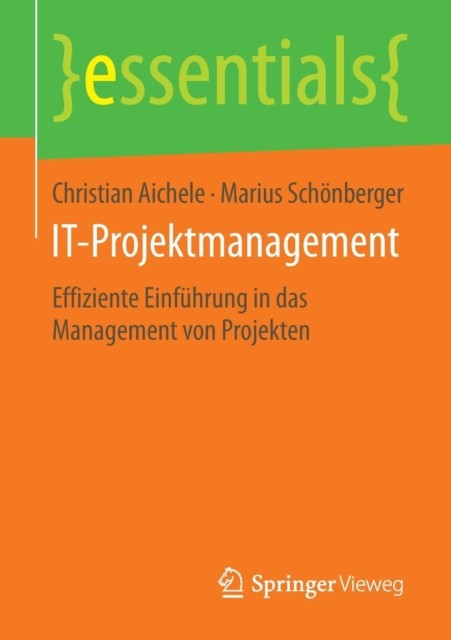 Aichele – IT-Projektmanagement Effiziente Einfhrung in das Manageme – X555z