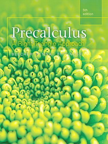Precalculus : A Right Triangle Approach by Judith Penna, Judith Beecher and…