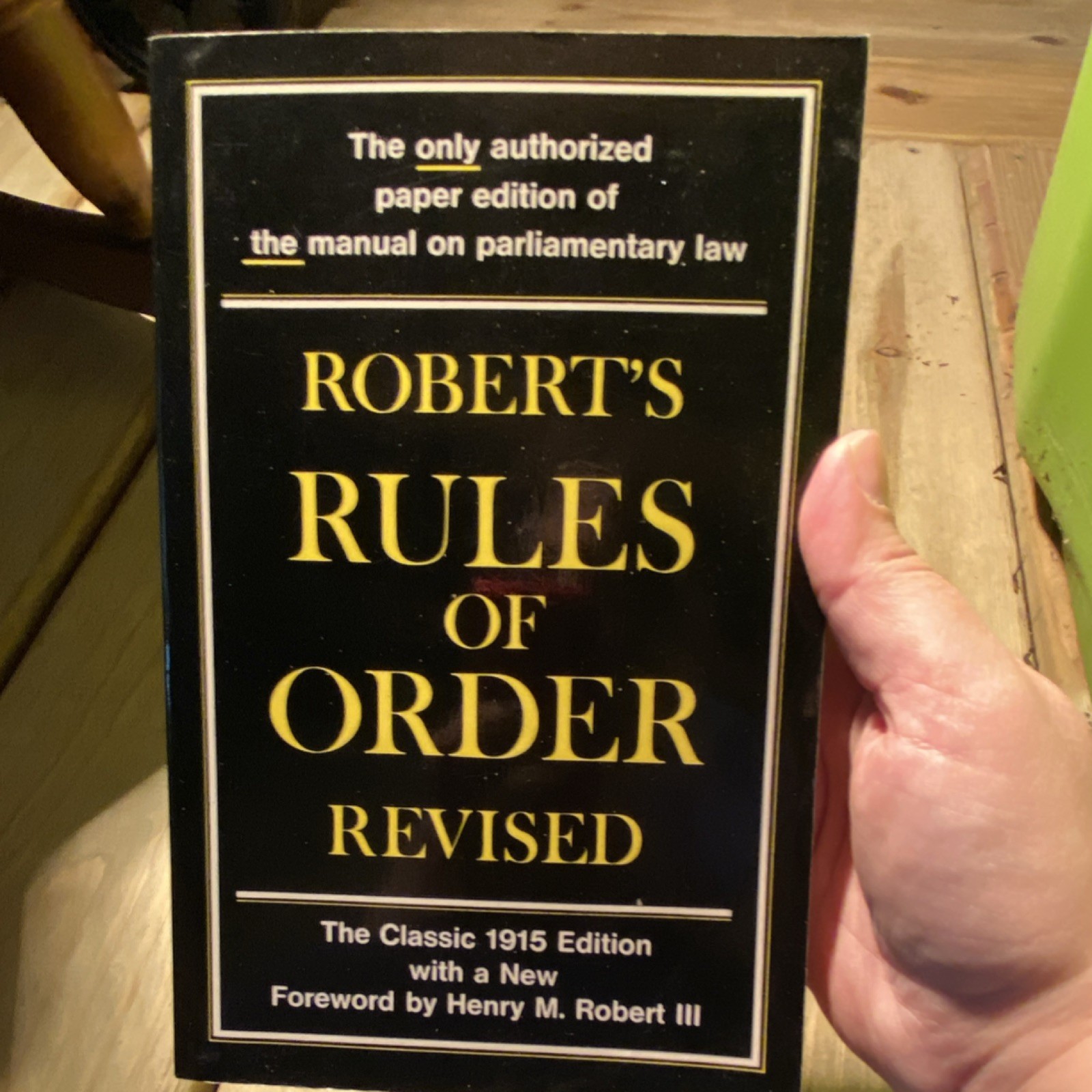 Robert’s Rules of Order Revised 1915 Edition Henry M. Robert III Quill Reference
