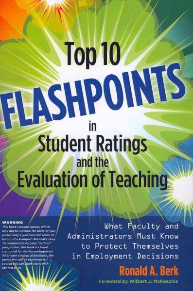 Top 10 Flashpoints in Student Ratings and the Evaluation of Teaching : What F…