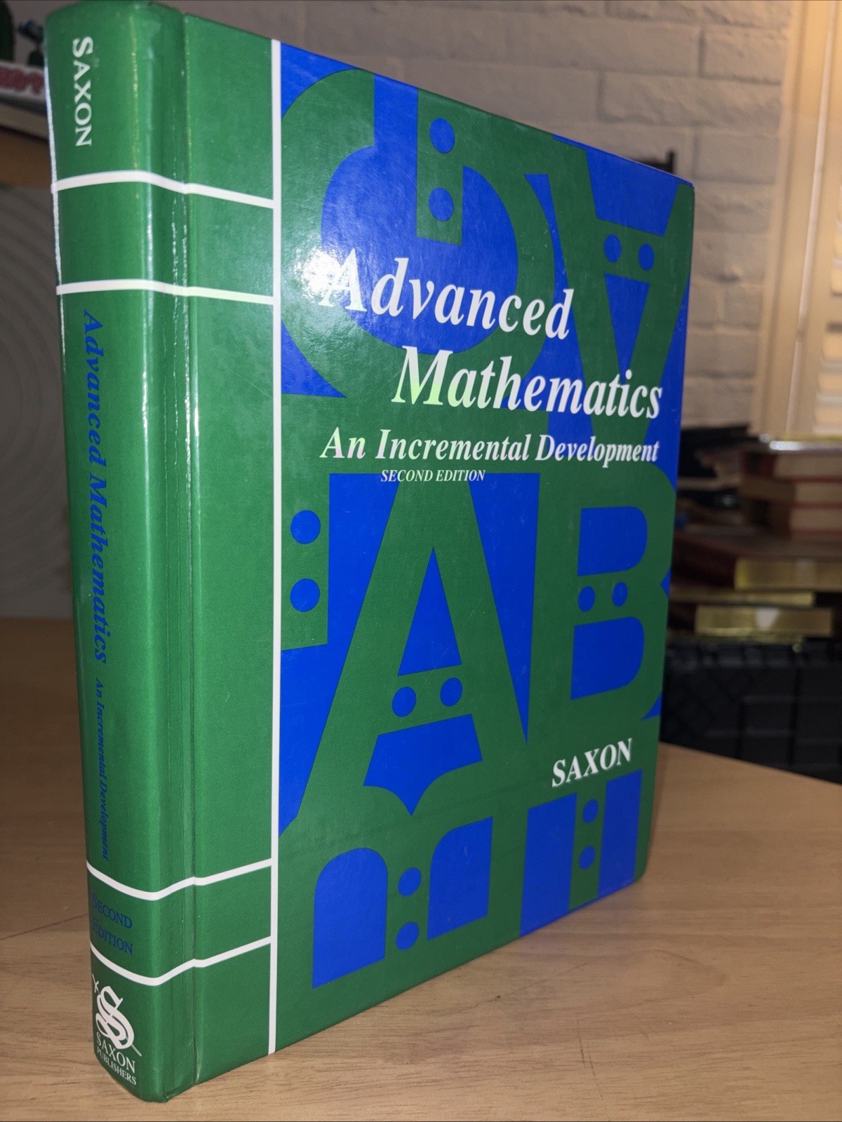 Saxon Advanced Mathematics An Incremental Development 2nd Ed Student Text 2003