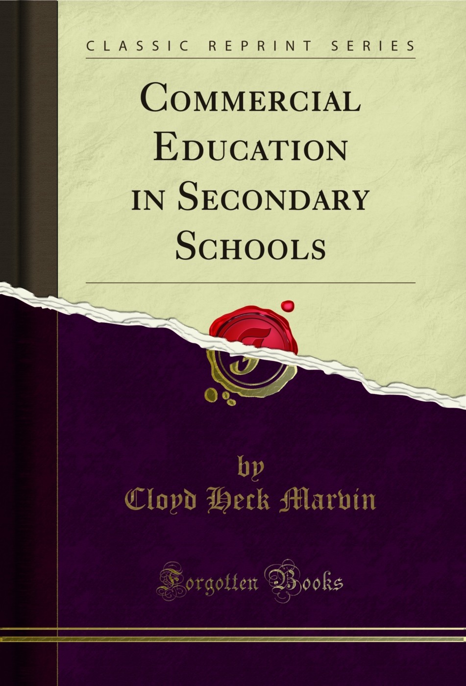 Commercial Education in Secondary Schools (Classic Reprint)