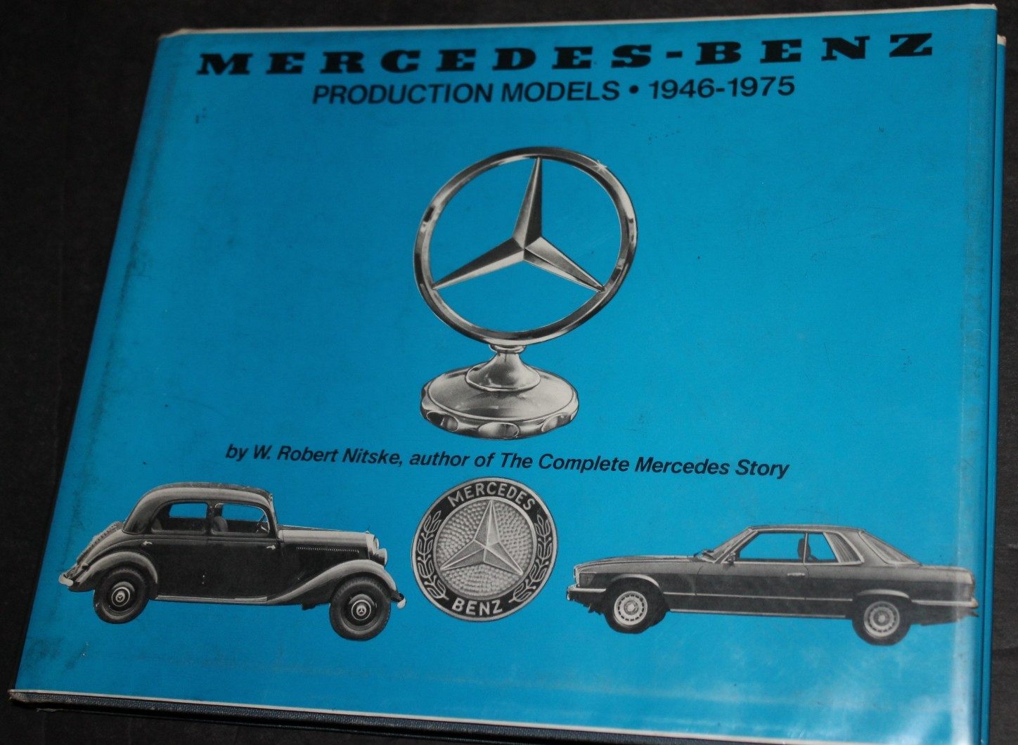 MERCEDES-BENZ Production Models 1946 – 1975 Robert Nitske (1977 HB)