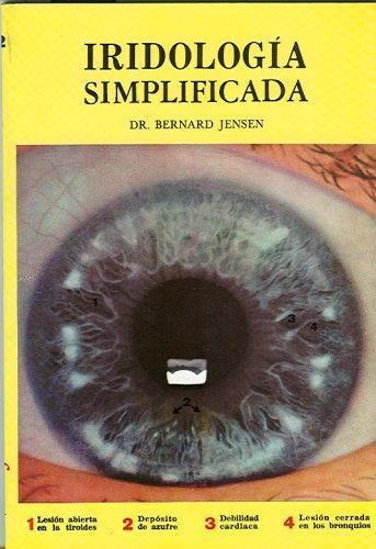 Iridiologia Simplificada by Dr. Bernard Jensen; Bernard Jensen