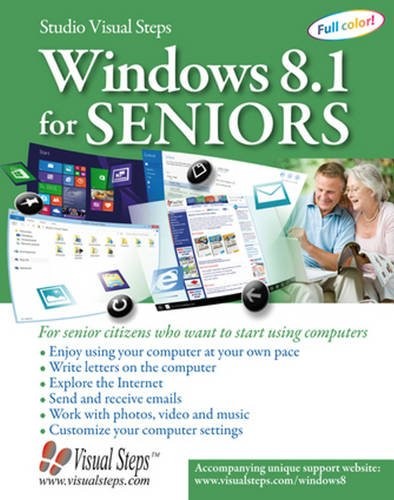 Windows 8.1 for Seniors: For Senior Citizens Who Want to Start U