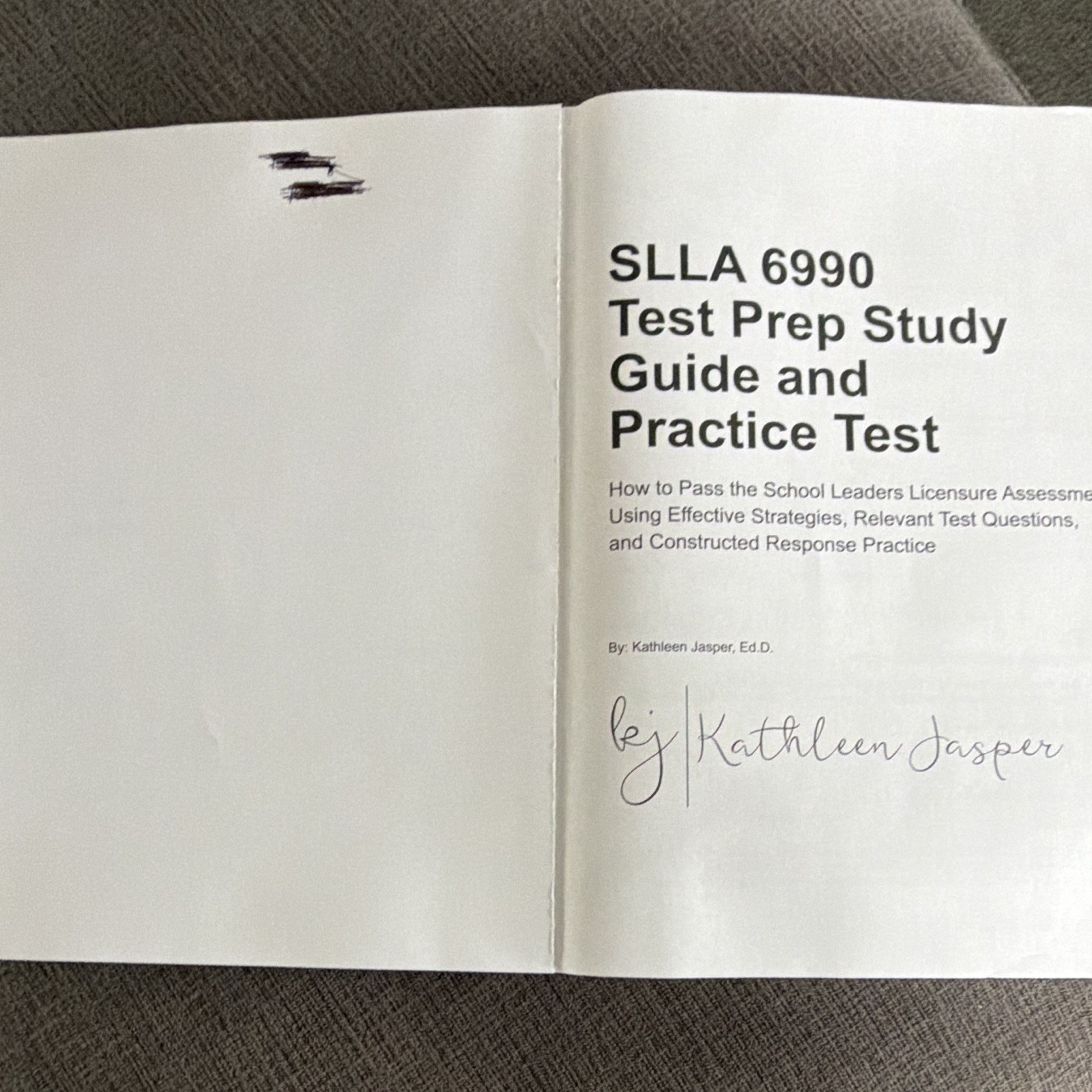 SLLA 6990 Test Prep Study Guide & Practice Test Book by Kathleen Jasper