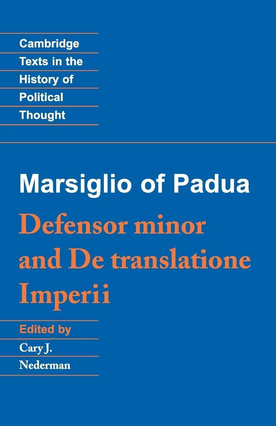 Marsiglio of Padua: ‘Defensor minor’ and ‘De translatione imperii’ (Cambridg…
