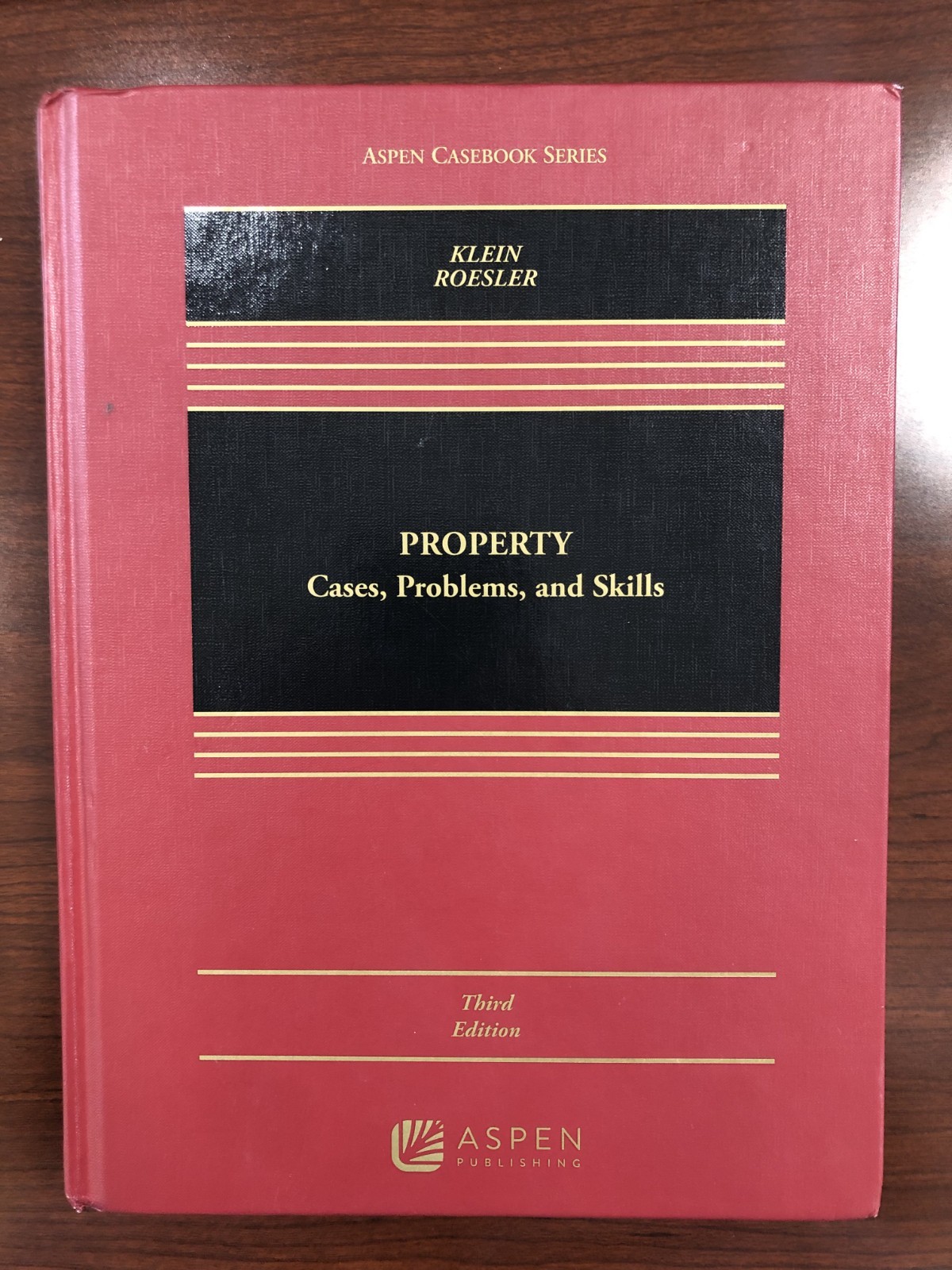Propery: Cases, Problems, and Skills (3rd Edition) Aspen Publishing