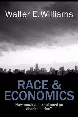 Race & Economics: How Much Can Be Blamed on Dis- hardcover, 0817912444, Williams