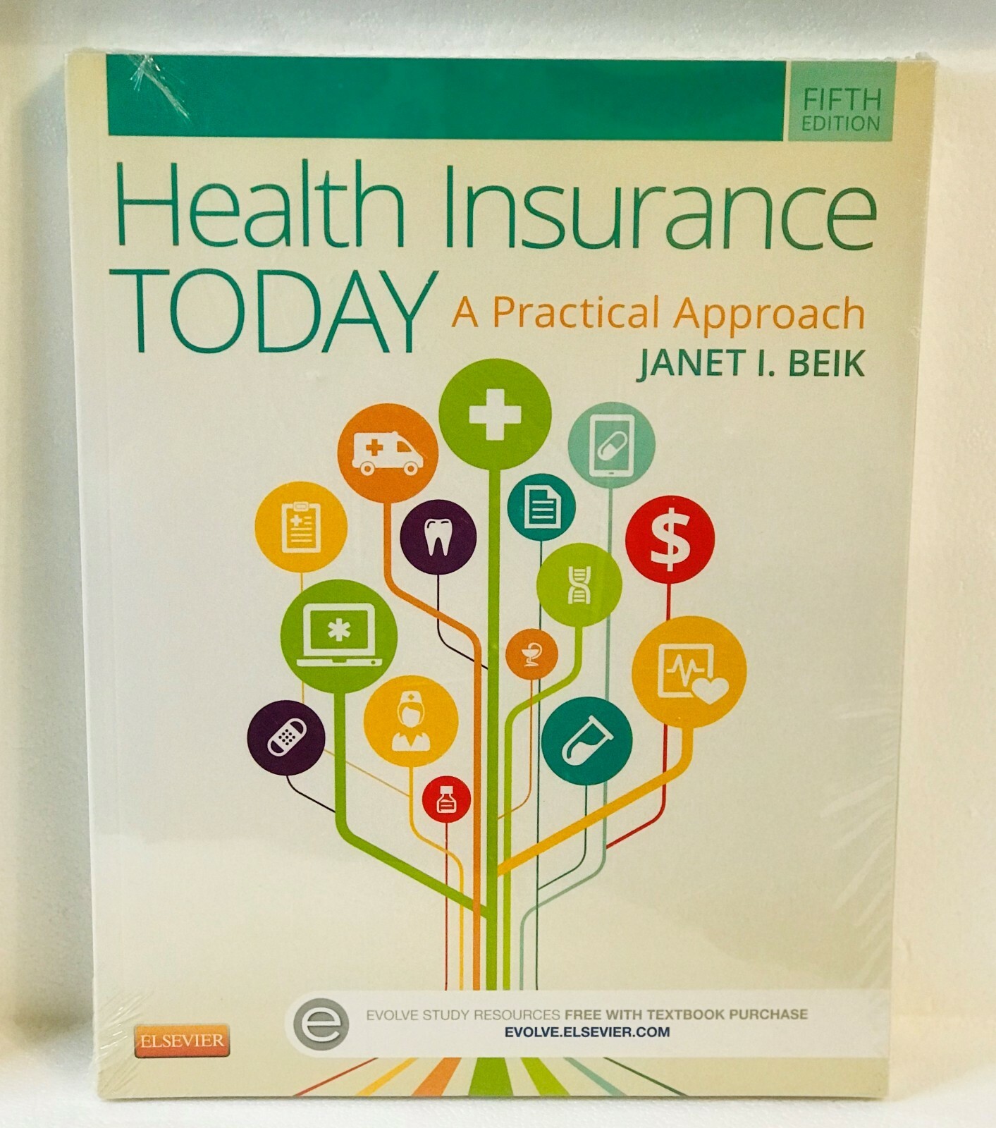 Health Insurance Today: A Practical Approach, 5th Edition, New (Shrink Wrapped)
