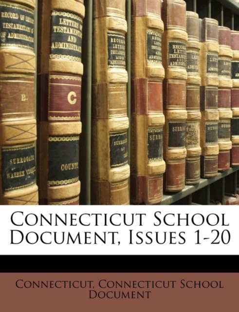 Connecticut – School Document Issues 1-20 – paperback or softback – X555z