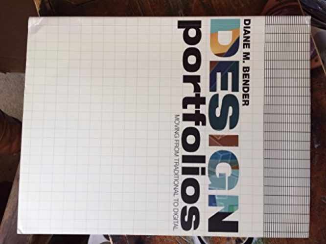 Design Portfolios: Moving from – Paperback, by Bender Dianne – Very Good j