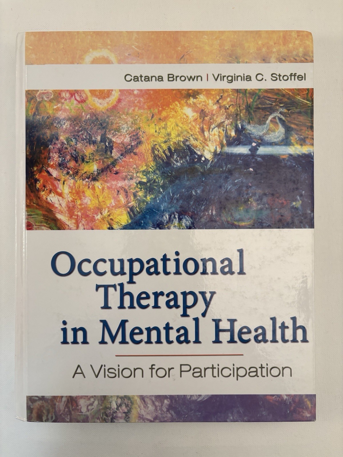 Occupational Therapy in Mental Health | Brown Stoffel | HC 2011 | F.A. Davis