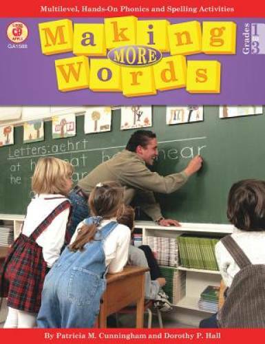 Making More Words: Multilevel, Hands-On Phonics and Spelling Activities ( – GOOD