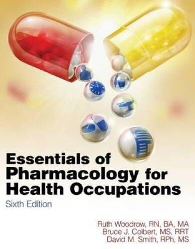 Essentials of Pharmacology for Health Occupations (New Releases for Healt – GOOD