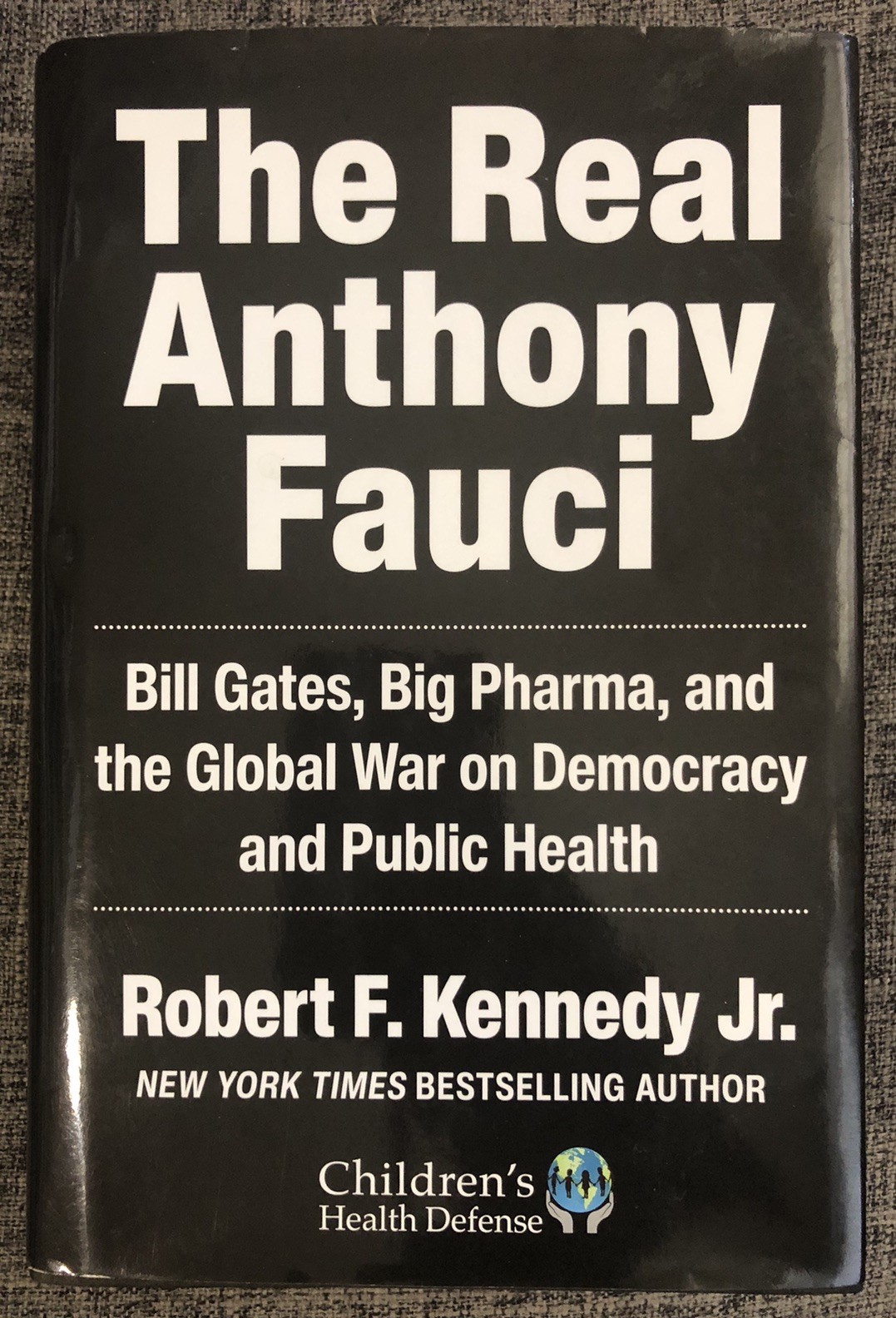 The Real Anthony Fauci: Bill Gates, Big…by Robert F. Kennedy HC/DJ VG
