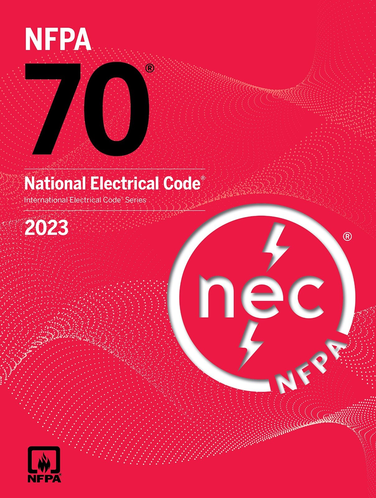 NFPA 70, National Electrical Code : 2023 Edition by National Fire Protection