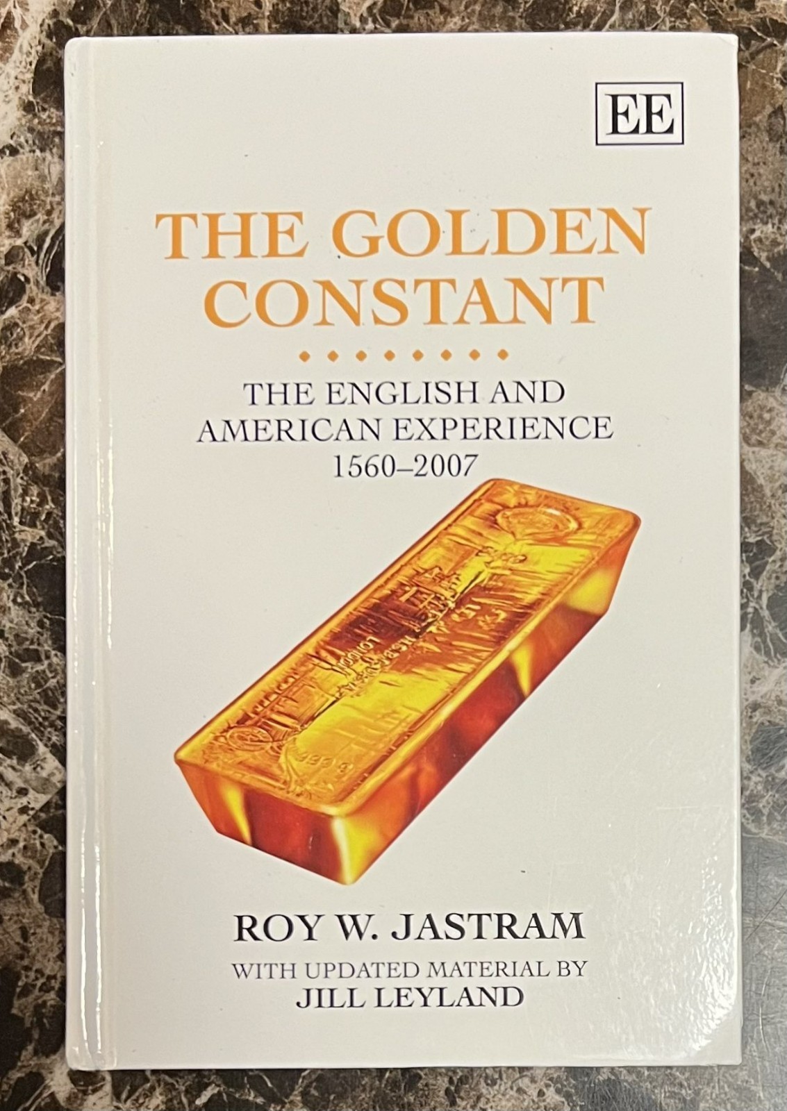 The Golden Constant: The English and American Experience 1560-2007 by Jastram