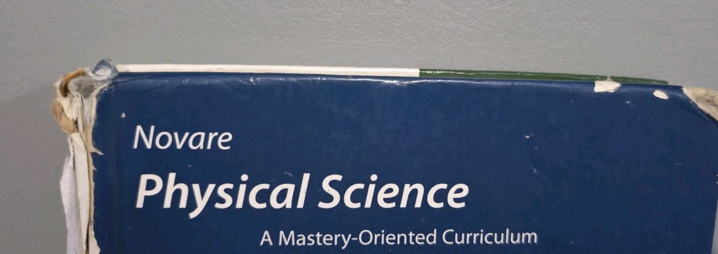 Novare Physical Science Textbook John D. Mays Mastery-Oriented Curriculum Used