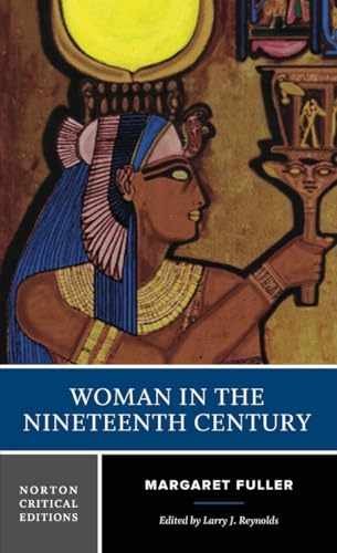 Woman in the Nineteenth – Paperback, by Fuller Margaret; Reynolds – Very Good