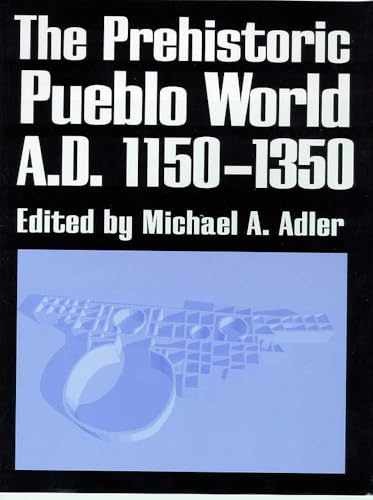The Prehistoric Pueblo World, A.D. – Paperback, by Adler Michael A. – Very Good