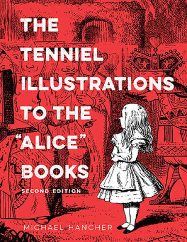 The Tenniel Illustrations to the Alice Books, 2nd edition – GOOD