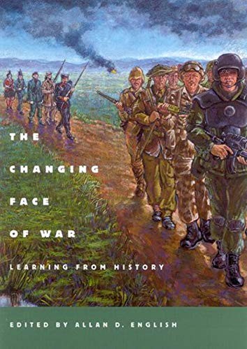THE CHANGING FACE OF WAR: LEARNING FROM HISTORY By Allan Douglas English *VG+*
