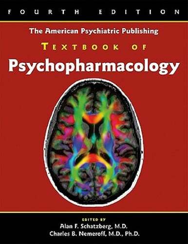 The American Psychiatric Publishing Textbook of Psychopharmacology by Schatzberg