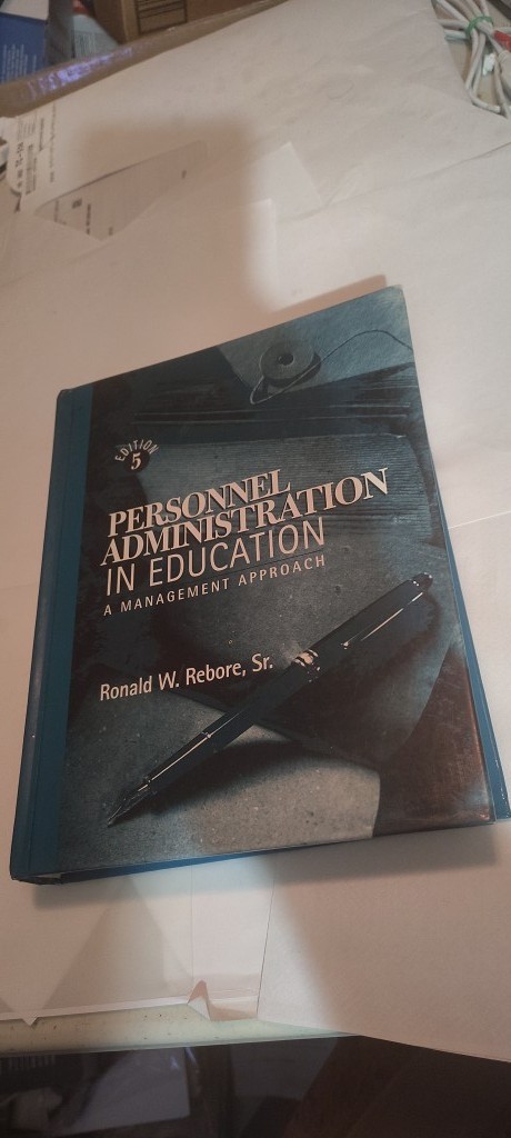 PERSONNEL ADMINISTRATION IN EDUCATION: A MANAGEMENT Book Ronald W. Rebore