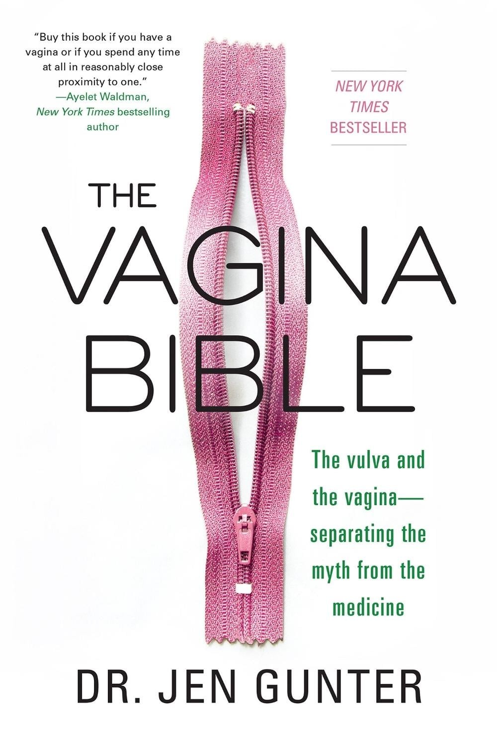 The Vagina Bible: The Vulva and the Vagina: Separating the Myth from the Medicin