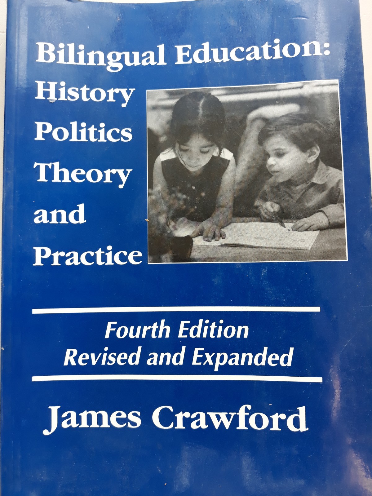 Bilingual Education: History, Politics, Theory, an