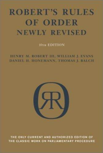 Robert’s Rules of Order (Newly Revised, 10th Edition) by
