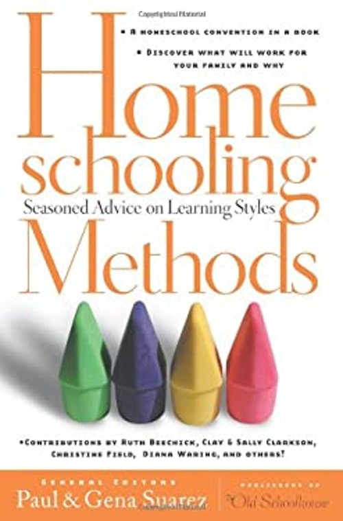 Homeschooling Methods : Seasoned Advice on Learning Styles Perfec