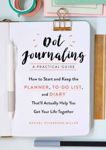 Dot Journaling―A Practical – Paperback, by Wilkerson Miller Rachel – Very Good
