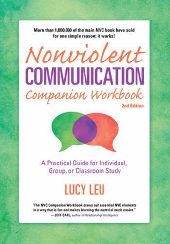 Nonviolent Communication Companion Workbook, 2nd Edition: A Practical Guide…