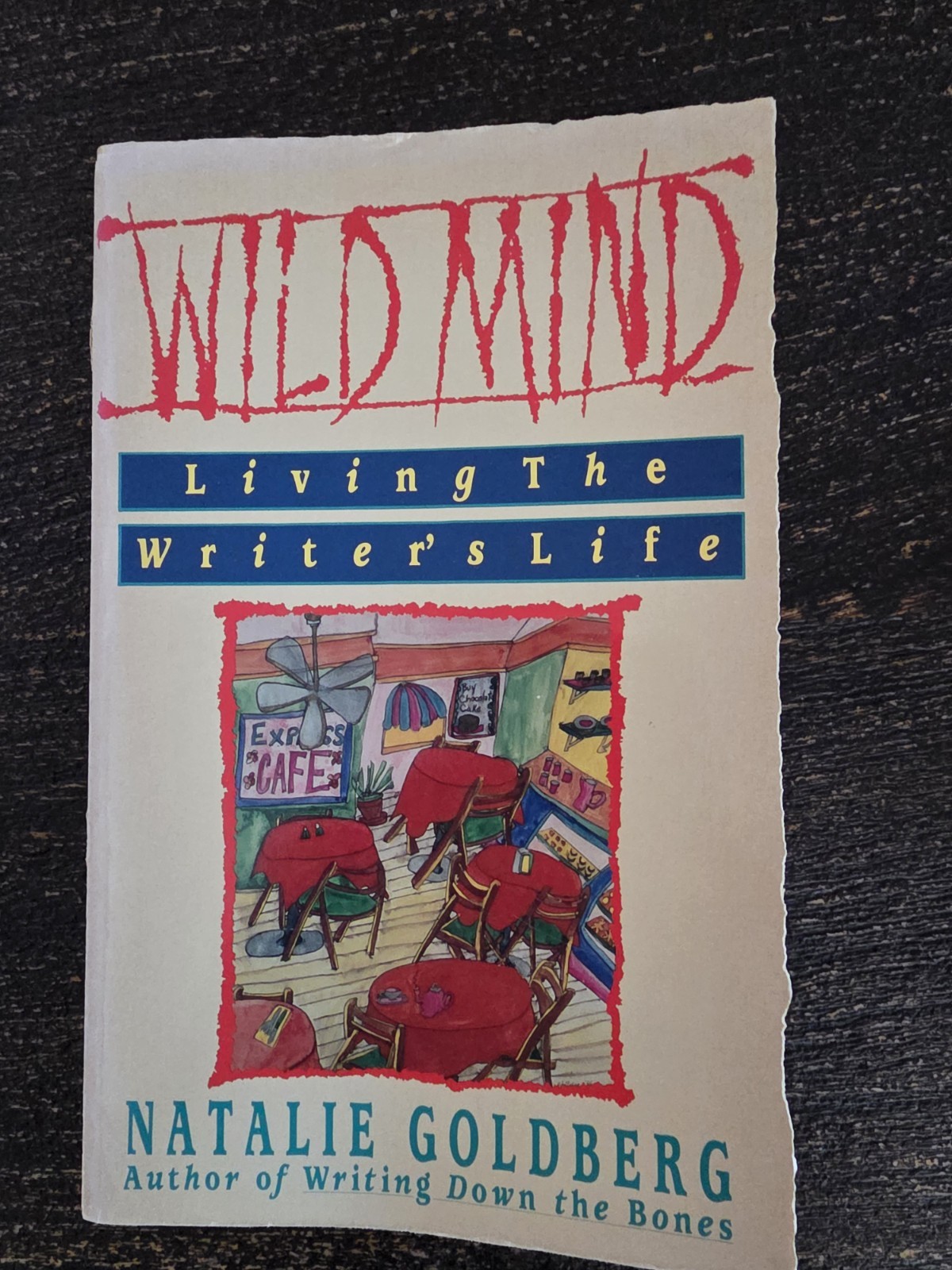 Wild Mind: Living the Writer’s Life – Paperback By Goldberg, Natalie – GOOD