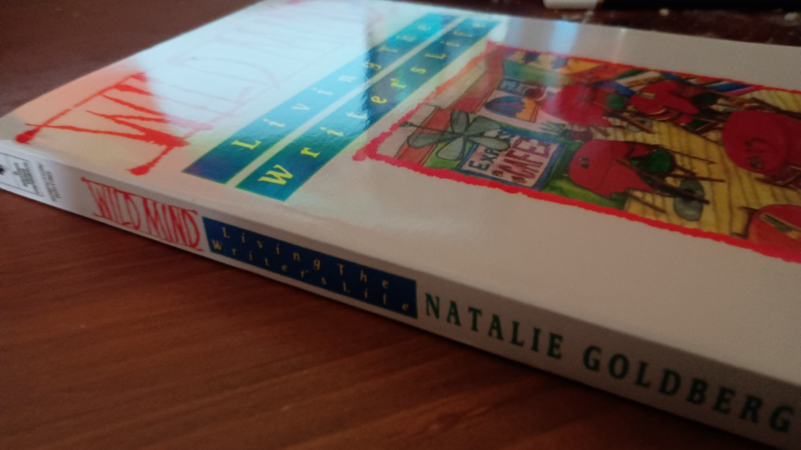 Wild Mind : Living the Writer’s Life by Natalie Goldberg (1990, Trade Paperback)