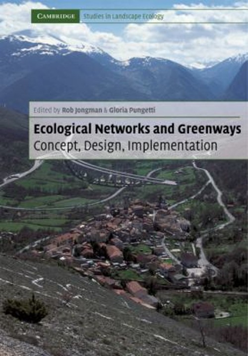 Ecological Networks and Greenways : Concept, Design, Implementati