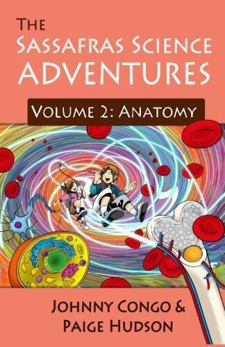 The Sassafras Science Adventures: Volume 2: Anatomy – Paperback – GOOD
