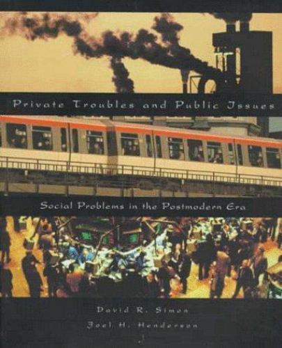 Private Troubles and Public Issues: Social Problems in the Postmodern Era, Simon