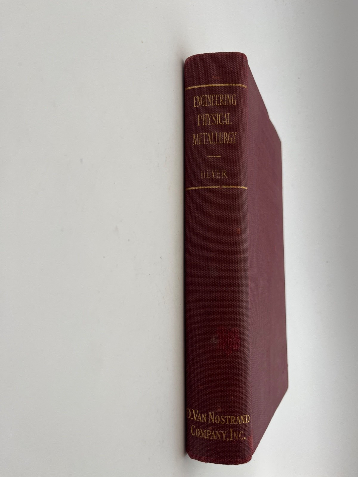 Engineering Physical Metallurgy Robert H. Heyer 1939