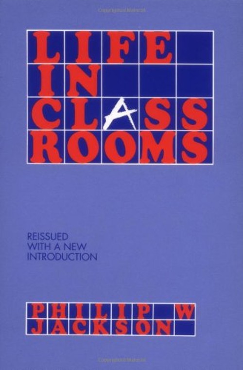 Life in Classrooms Paperback Philip W. Jackson