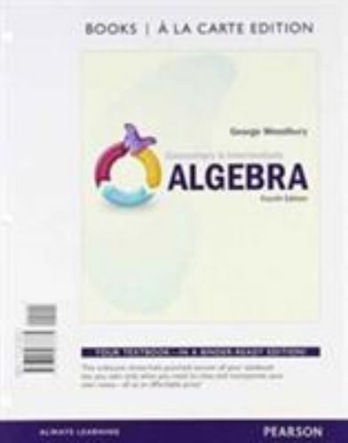 Elementary and Intermediate Algebra by George Woodbury (2015, Ringbound)