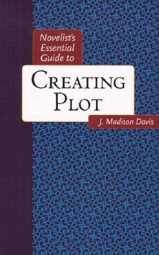 Novelists Essential Guide to Creating Plot (Novelists Essentials) – GOOD