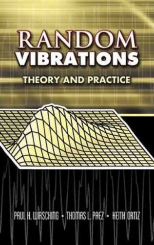 Random Vibrations: Theory and Practice (Dover Books on Physics), Wirsching, Paul