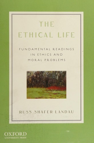 The Ethical Life Shafer-Landau, Russ
