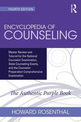 Encyclopedia of Counseling: Master Review and Tutorial for the National Counsel