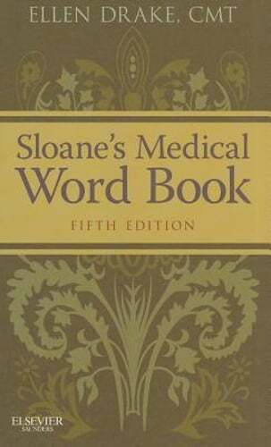 Sloane’s Medical Word Book by Cmt Drake, Ellen: Used