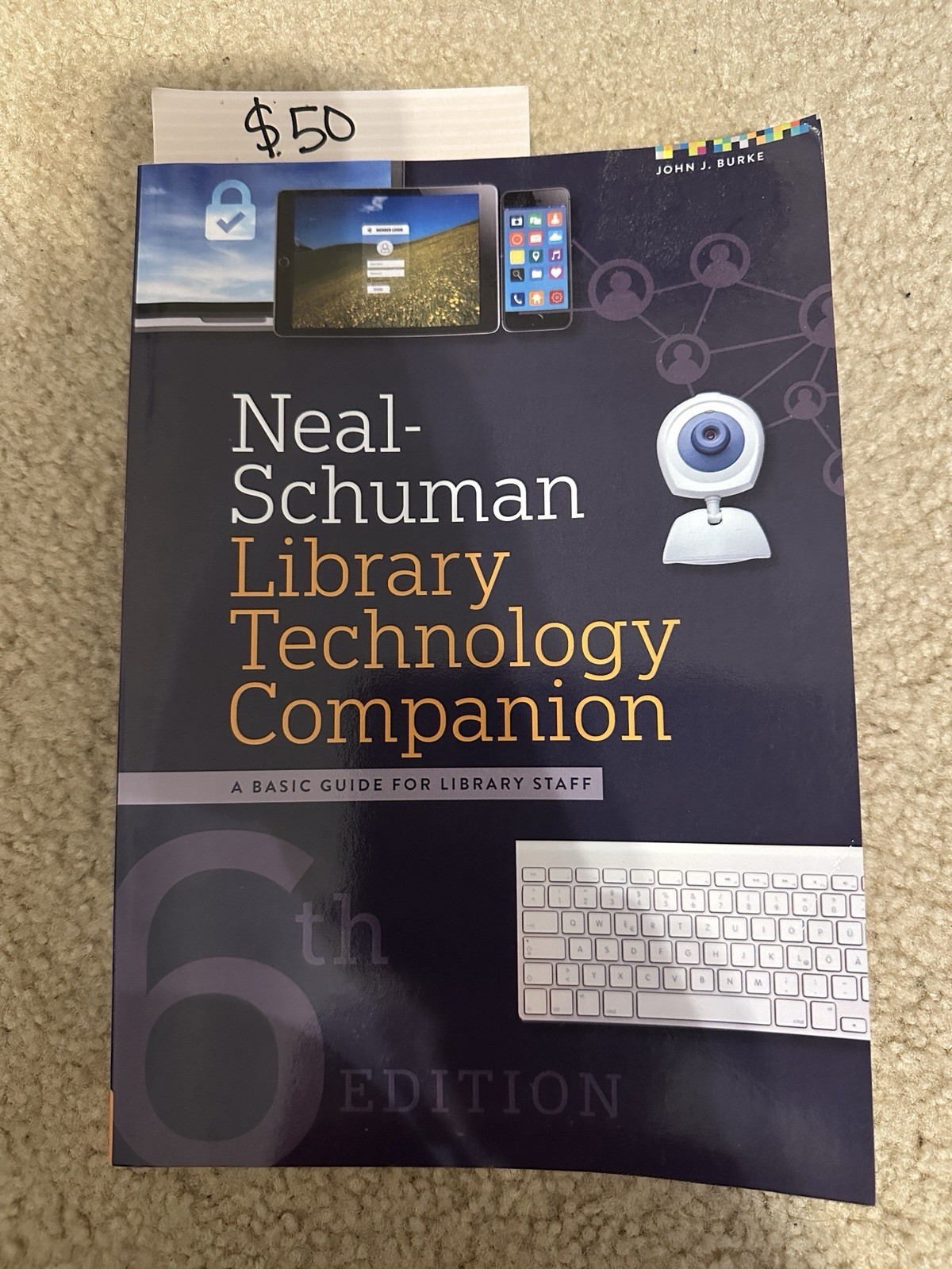 Neal-Schuman Library Technology Companion by John J. Burke