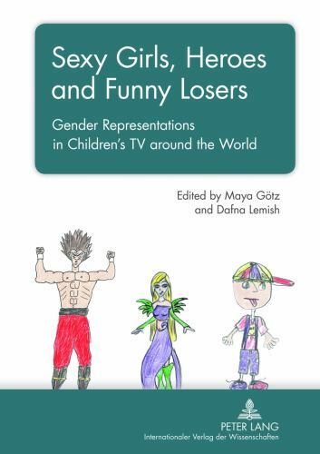 Sexy Girls, Heroes and Funny Losers: Gender Representations in Children’s TV aro